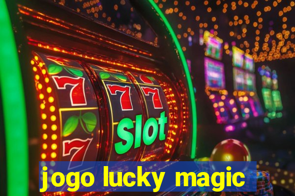 jogo lucky magic